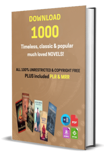 1000 Timeless Novels with PLR Rights in Digital Format and 100% Copyright-Free